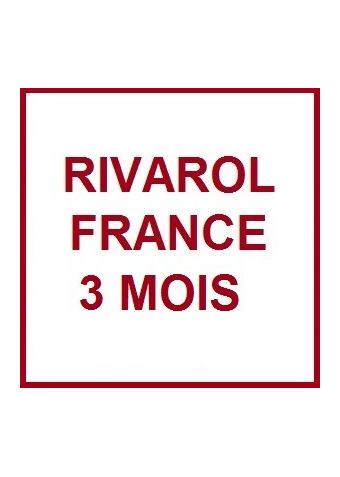 RIVAROL FRANCE 3 mois